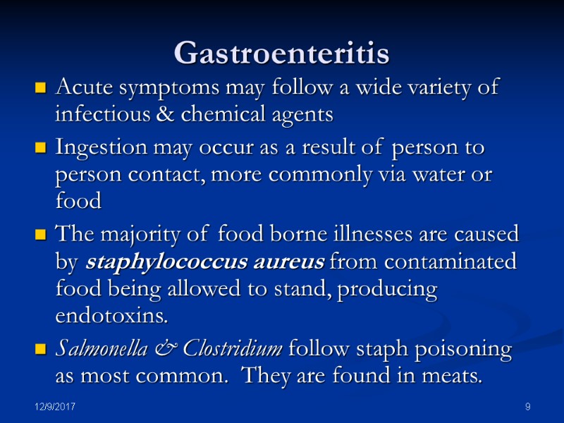 12/9/2017 9 Gastroenteritis Acute symptoms may follow a wide variety of infectious & chemical